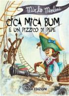 Cica mica bum e un pizzico di pepe di Mirko Montini edito da Kaba