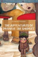 The adventures of drongie the smidget di Glendyr Stavrou edito da Europa Edizioni