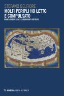 Molti peripli ho letto e compulsato. Marciano di Eraclea geografo editore di Stefano Belfiore edito da Mimesis