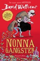 Nonna gangster di David Walliams edito da HarperCollins Italia