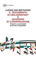 «Il testamento di Heiligenstadt» e «Quaderni di conversazione» di Ludwig van Beethoven edito da Einaudi