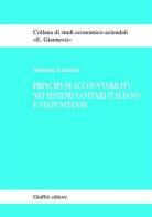 Principi di accountability nei sistemi sanitari italiano e statunitense di Simone Lazzini edito da Giuffrè