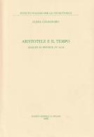 Aristotele e il tempo. Analisi di «Physica», IV 10-14 di Elena Cavagnaro edito da Il Mulino
