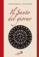Il santo del giorno di Mario Sgarbossa, Luigi Giovannini edito da San Paolo Edizioni