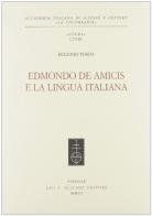 Edmondo De Amicis e la lingua italiana di Eugenio Tosto edito da Olschki