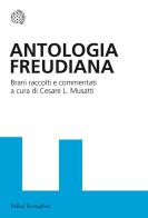 Freud. Con antologia freudiana di Sigmund Freud edito da Bollati Boringhieri