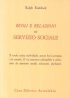 Ruoli e relazioni nel servizio sociale di Ralph Ruddock edito da Astrolabio Ubaldini