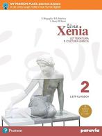 Xenia. Letteratura e cultura greca. Per le Scuole superiori. Con e-book. Con espansione online vol. 2 di Luisa Rossi, Rosa Rossi, Stefano Briguglio edito da Paravia