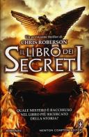 Il libro dei segreti di Chris Roberson edito da Newton Compton