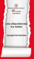 Una chiacchierata tra anime di Margherita Bastiani edito da Ibiskos Editrice Risolo
