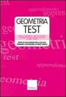 Geometriatest. Prove di valutazione per la scuola primaria e secondaria di primo grado. Con DVD edito da Erickson
