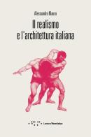 Il realismo e l'architettura italiana di Alessandro Mauro edito da LetteraVentidue