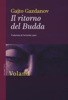 Il ritorno del Budda di Gajto Gazdanov edito da Voland