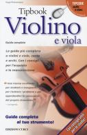 Tipbook violino e viola. Guida completa di Hugo Pinksterboer edito da Curci