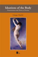 Ideations of the body. Neurosciences and theory of society di Giorgio Manfré edito da I Libri di Emil