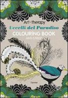 Art therapy. Uccelli del paradiso. Colouring book edito da L'Ippocampo