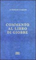 Commento al libro di Giobbe di Tommaso d'Aquino (san) edito da ESD-Edizioni Studio Domenicano