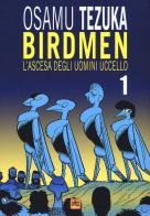 Birdmen. L'ascesa degli uomini uccello vol.1 di Osamu Tezuka edito da 001 Edizioni