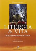 Liturgia e vita. Nuova ediz. di Marcello Badalamenti edito da CLV