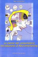 La mente del consumatore. Introduzione al neuromarketing di Mario Graziano edito da Lussografica
