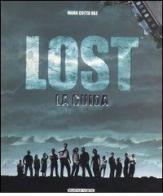 Lost. La guida di Mark Cotta Vaz edito da Buena Vista