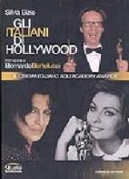 Italiani di Hollywood di Silvia Bizio edito da Gremese Editore