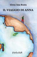 Il viaggio di Anna di Elena A. Boata edito da Phasar Edizioni