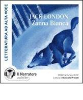 Zanna Bianca. Audiolibro. CD Audio formato MP3. Ediz. integrale di Jack London edito da Il Narratore Audiolibri