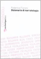 Dizionario di narratologia di Federica Fioroni edito da Archetipo Libri