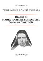 Diario di Madre Isabel de los Angeles Figlia di Cristo Re edito da Youcanprint