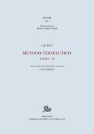 Metodo terapeutico. Ediz. critica vol.1-2 di Claudio Galeno edito da Storia e Letteratura
