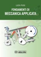 Fondamenti di meccanica applicata di Luca Pugi edito da Esculapio