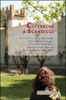 Cittadine a Scandicci. A colloquio con Bianca Benelli, Pierina Del Mastro Calcagno... edito da Florence Art Edizioni