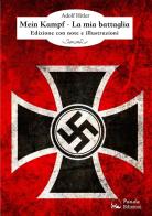 Mein Kampf. La mia battaglia di Adolf Hitler edito da Panda Edizioni