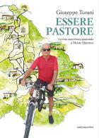 Essere pastore. La mia esperienza pastorale a Monte Marenzo di G. Turani edito da Marcianum Press