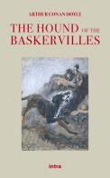 The hound of the Baskervilles di Arthur Conan Doyle edito da Intra