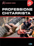 Professione: chitarrista di Massimo Varini edito da Carisch