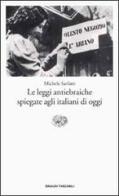 Le leggi antiebraiche spiegate agli italiani di oggi di Michele Sarfatti edito da Einaudi