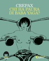 Chi ha paura di Baba Yaga? di Guido Crepax edito da Feltrinelli