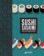 Sushi sashimi. L'arte della cucina Giapponese di Rosalba Gioffrè, Kuroda Keisuke edito da Giunti Editore
