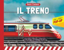 Il treno. Trenitalia. Un libro pop-up di Dario Cestaro edito da Giunti Editore