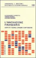 L' innovazione finanziaria. Aspetti teorici, origini e diffusione di Alessandro Carretta, Ignazio Basile, Luciano Munari edito da Giuffrè