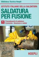 Saldatura per fusione vol.1 edito da Hoepli