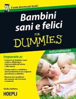 Bambini sani e felici For Dummies di Giulia Settimo edito da Hoepli