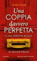 Una coppia davvero perfetta di Jackie Kabler edito da Newton Compton Editori