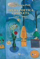 Opera poetica completa. (1975-2025). Testo originale a fronte di Norah Zapata-Prill edito da Arsenio Edizioni