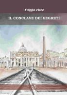 Il conclave dei segreti di Filippo Fiore edito da Arpeggio Libero