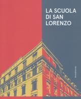 La scuola di San Lorenzo. Una «factory» romana. Catalogo della mostra (Jesi, 8 dicembre 2018-17 marzo 2019). Ediz. a colori edito da Silvana