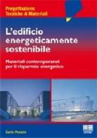 L' edificio energeticamente sostenibile di Carlo Ponzini edito da Maggioli Editore