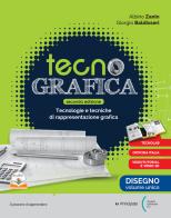 Tecnografica. Con Disegno, Tecnologia. Per le Scuole superiori. Con e-book. Con espansione online di Albino Zanin, Giorgio Baldisseri edito da Principato